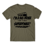 I’m a bus driver, what’s your superpower? Zinc Men's T-shirt for Bus Driver, Work