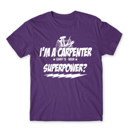 I’m a carpenter, what’s your superpower? Dark Purple Men's Tee for Carpenter, Work