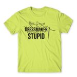 I’m a dressmaker Apple Green Men's Tee for Tailor, Work