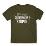 I’m a dressmaker Army Men's Tee for Tailor, Work