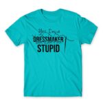 I’m a dressmaker Atoll Blue Men's Tee for Tailor, Work