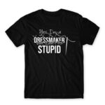 I’m a dressmaker Black Men's Tee for Tailor, Work