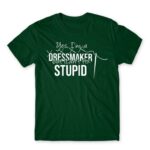 I’m a dressmaker Bottle Green Men's T-shirt for Tailor, Work