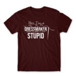 I’m a dressmaker Burgundy Men's T-shirt for Tailor, Work