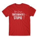 I’m a dressmaker Red Men's T-shirt for Tailor, Work