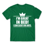 I’m a king in bed Kelly Green Men's Tee for Funny, Laziness