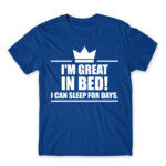 I’m a king in bed Royal Blue Men's T-shirt for Funny, Laziness