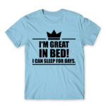 I’m a king in bed Sky Blue Men's Tee for Funny, Laziness