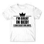 I’m a king in bed White Men's Tee for Funny, Laziness