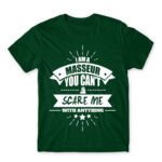 I’m a masseur nothing can scare me Bottle Green Men's T-shirt for Massage Therapist, Work