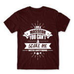 I’m a masseur nothing can scare me Burgundy Men's Tee for Massage Therapist, Work