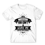 I’m a masseur nothing can scare me White Men's Tee for Massage Therapist, Work