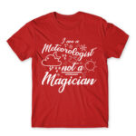 I’m a Meteorologist Not a Magician Red Men's Tee for Meteorologist, Work
