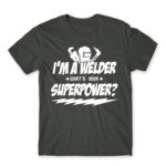 I’m a welder, what’s your superpower? Dark Grey Men's Tee for Welder, Work