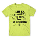 I’m never wrong – Accountant Apple Green Men's T-shirt for Accountant, Work