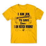 I’m never wrong – Accountant Gold Men's T-shirt for Accountant, Work