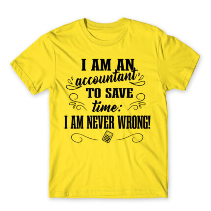 I’m never wrong – Accountant Lemon Men's Tee for Accountant, Work
