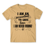 I’m never wrong – Accountant Sand Men's T-shirt for Accountant, Work