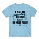 I’m never wrong – Accountant Sky Blue Men's T-shirt for Accountant, Work
