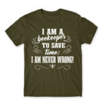 I’m Never Wrong – Beekeeper Army Men's Tee for Beekeeper, Work