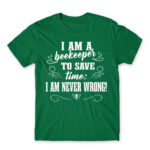 I’m Never Wrong – Beekeeper Kelly Green Men's Tee for Beekeeper, Work