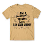 I’m Never Wrong – Beekeeper Sand Men's T-shirt for Beekeeper, Work