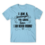 I’m Never Wrong – Beekeeper Sky Blue Men's Tee for Beekeeper, Work