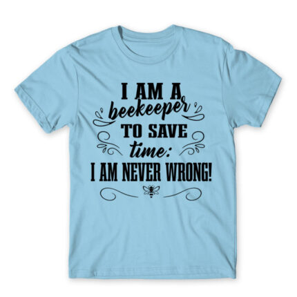 I’m Never Wrong – Beekeeper Sky Blue Men's Tee for Beekeeper, Work