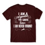 I’m Never Wrong – Carpenter Burgundy Men's Tee for Carpenter, Work