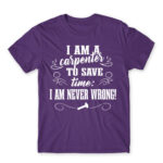 I’m Never Wrong – Carpenter Dark Purple Men's T-shirt for Carpenter, Work