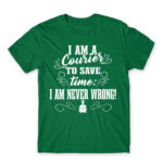 I’m never wrong – Courier Kelly Green Men's Tee for Courier, Work