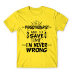 I’m Never Wrong – Physiotherapist Lemon Men's T-shirt for Physiotherapist, Work