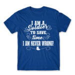I’m Never Wrong – Soldier Royal Blue Men's T-shirt for Soldier, Work