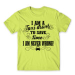 I’m never wrong – Taxi Driver Apple Green Men's Tee for Taxi Driver, Work