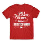 I’m never wrong – Taxi Driver Red Men's Tee for Taxi Driver, Work