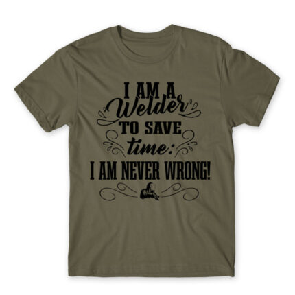I’m never wrong – Welder Zinc Men's Tee for Welder, Work