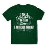I’m never wrong – Writer Bottle Green Men's Tee for Work, Writer