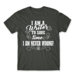 I’m never wrong – Writer Dark Grey Men's T-shirt for Work, Writer