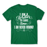 I’m never wrong – Writer Kelly Green Men's T-shirt for Work, Writer