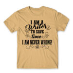 I’m never wrong – Writer Sand Men's Tee for Work, Writer