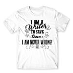 I’m never wrong – Writer White Men's Tee for Work, Writer