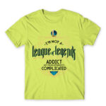 I’m not addicted to LoL Apple Green Men's T-shirt for Gaming, League Of Legends