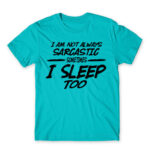 I’m not always sarcastic Atoll Blue Men's Tee for Funny, Sarcastic Humour