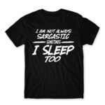 I’m not always sarcastic Black Men's T-shirt for Funny, Sarcastic Humour