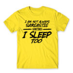 I’m not always sarcastic Lemon Men's T-shirt for Funny, Sarcastic Humour