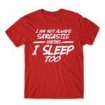 I’m not always sarcastic Red Men's T-shirt for Funny, Sarcastic Humour