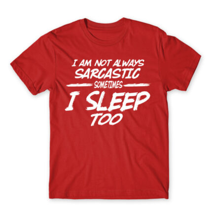 I’m not always sarcastic Red Men's T-shirt for Funny, Sarcastic Humour