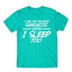 I’m not always sarcastic Turquoise Men's Tee for Funny, Sarcastic Humour