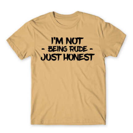 I’m not being rude Sand Men's Tee for Badass, Funny