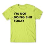 I’m not doing shit today Apple Green Men's T-shirt for Funny, Laziness